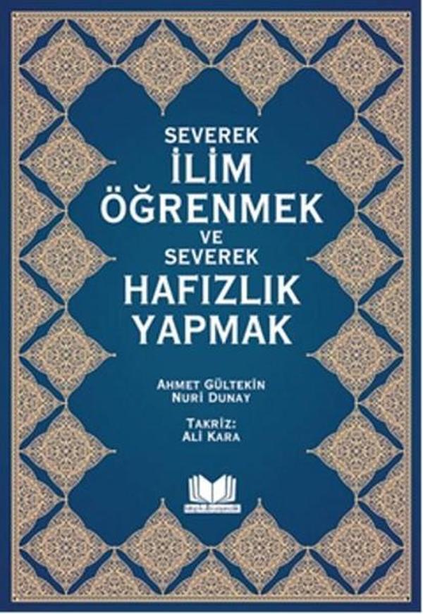 Severek İlim Öğrenmek ve Severek Hafızlık Yapmak - Kitap Kalbi Yayıncılık - Image 1