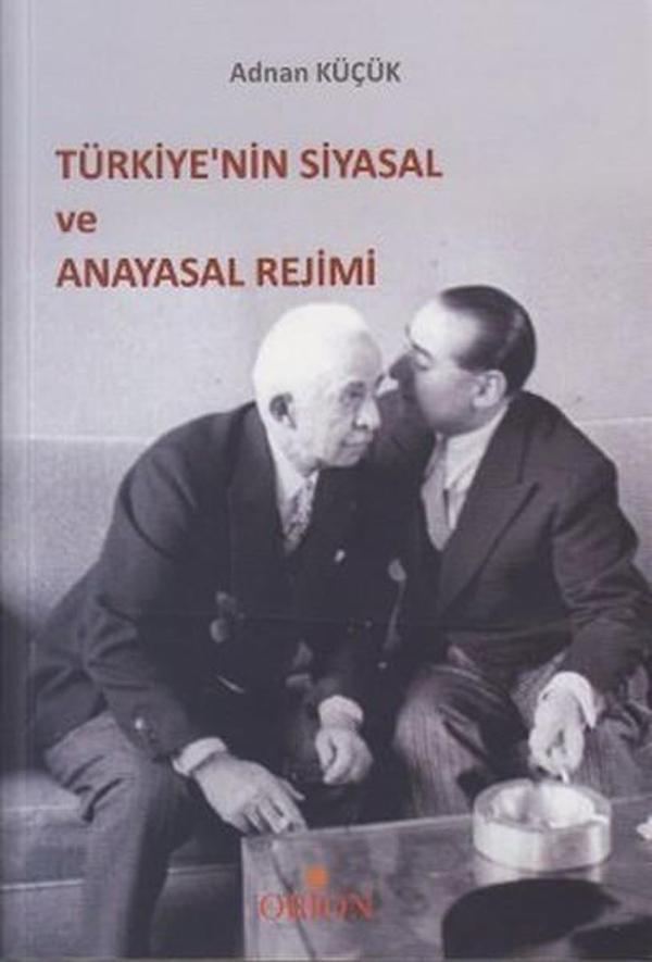 Türkiye'nin Siyasal ve Anayasal Rejimi - Orion Kitabevi - Image 1