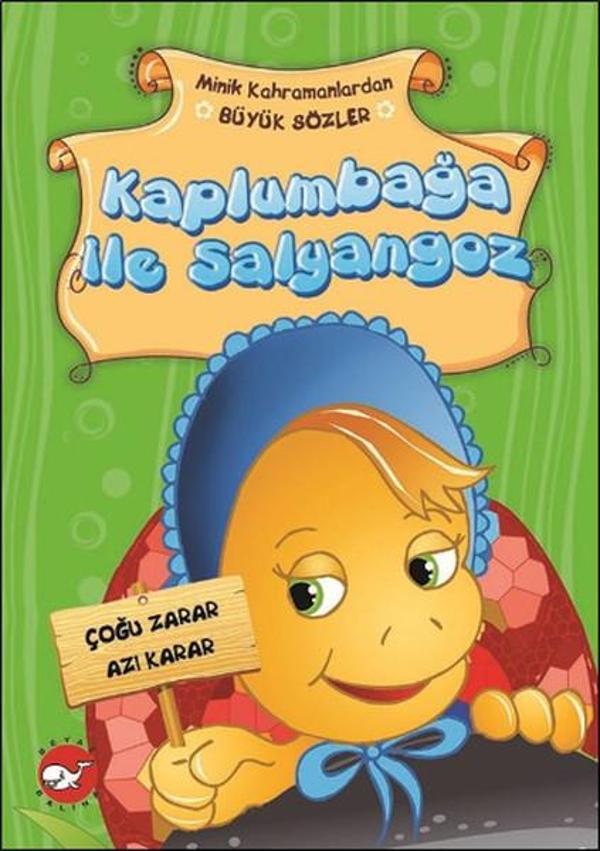 Minik Kahramanlardan Büyük Sözler - Kaplumbağa ile Salyangoz - Beyaz Balina Yayınları - Image 1