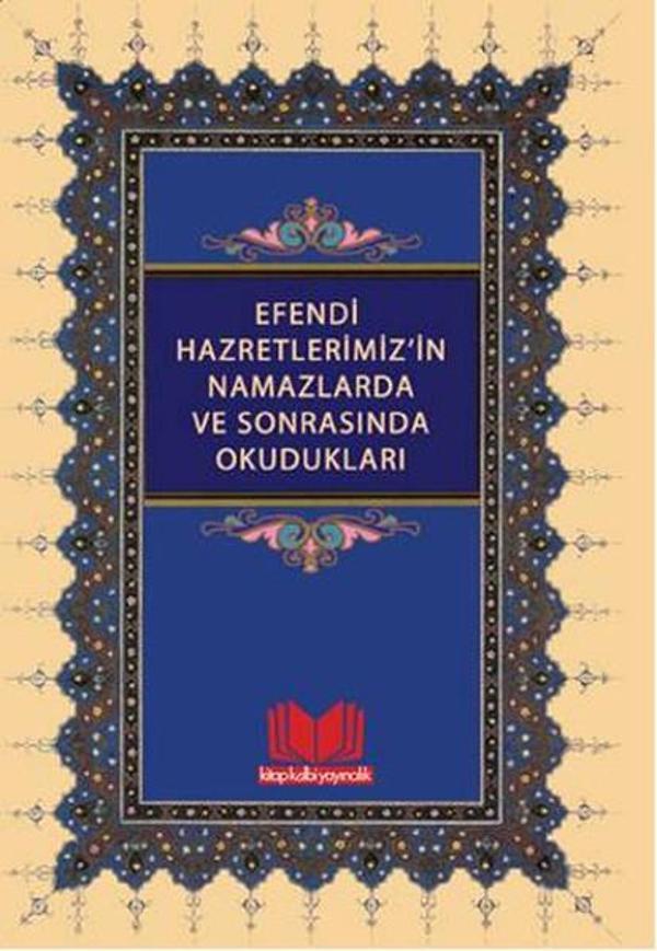 Efendi Hazretlerimiz'in Namazlarda ve Sonrasında Okudukları - Kitap Kalbi Yayıncılık - Image 1