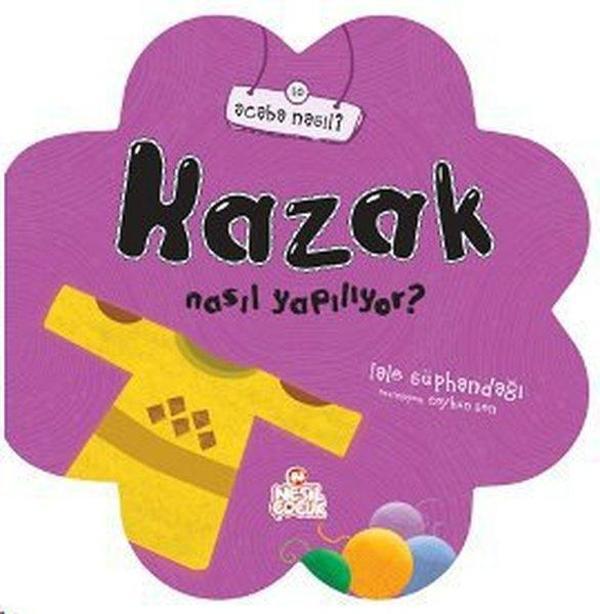 Kazak Nasıl Yapılıyor? - Nesil Çocuk Yayınları - Image 1