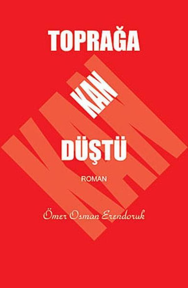 Toprağa Kan Düştü - Çağrı Yayınları - Image 1