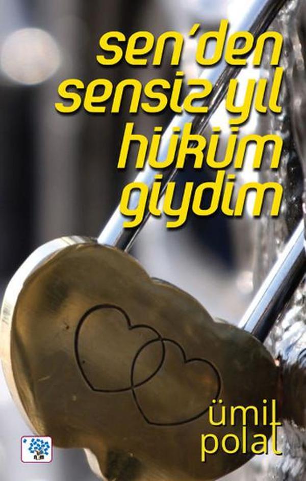 Sen'den Sensiz Yıl Hüküm Giydim - Nüve Kültür Merkezi-NKM Kitap - Image 1
