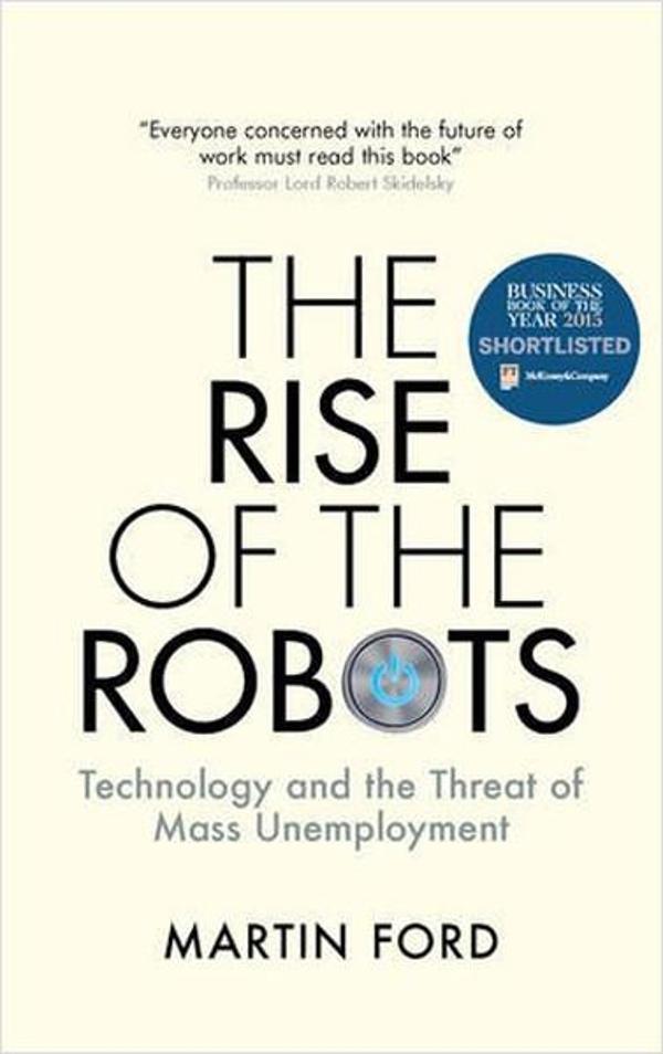 Rise of the Robots: Technology and the Threat of Mass Unemployment - One World - Image 1