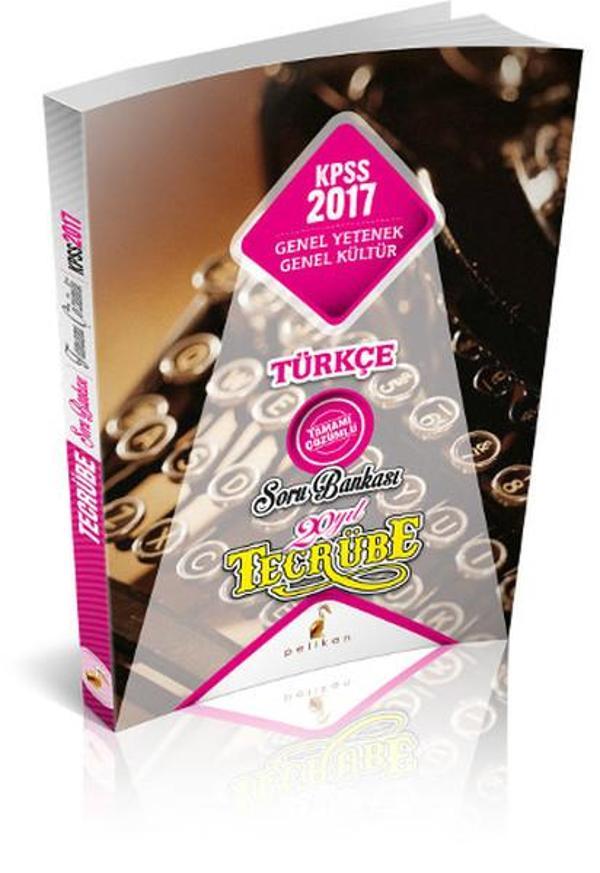 Tecrübe KPSS Türkçe Sözel Mantık Tamamı Çözümlü Soru Bankası 2017 - Pelikan Yayınları - Image 1
