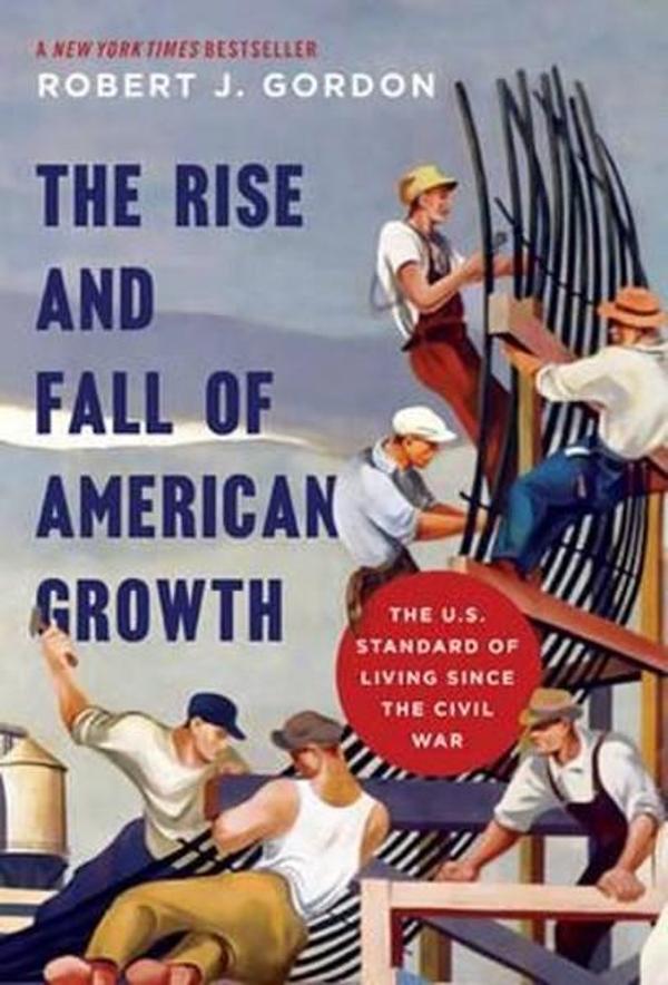 The Rise and Fall of American Growth - Princeton University Press - Image 1