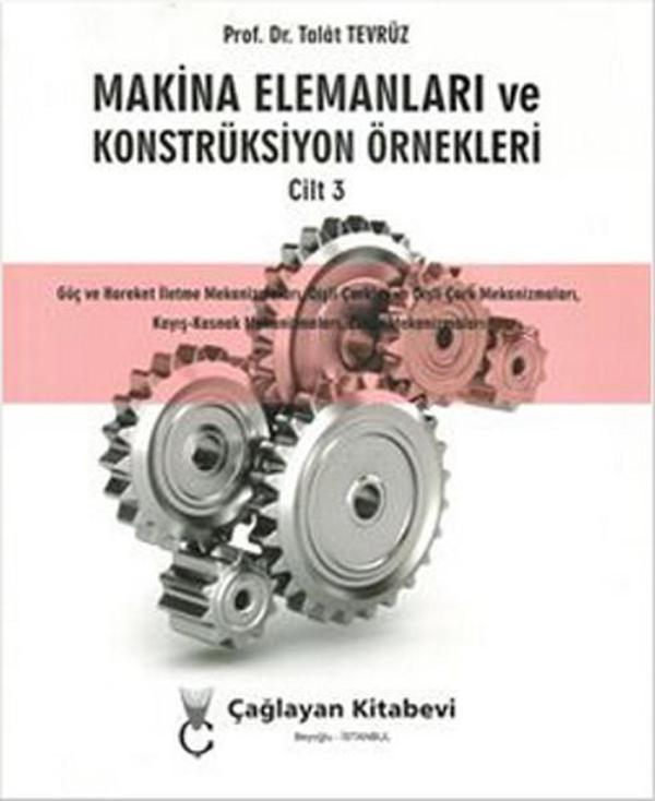 Makine Elemanları ve Konstrüksiyon Örnekleri Cilt: 3 - Çağlayan Kitabevi - Image 1