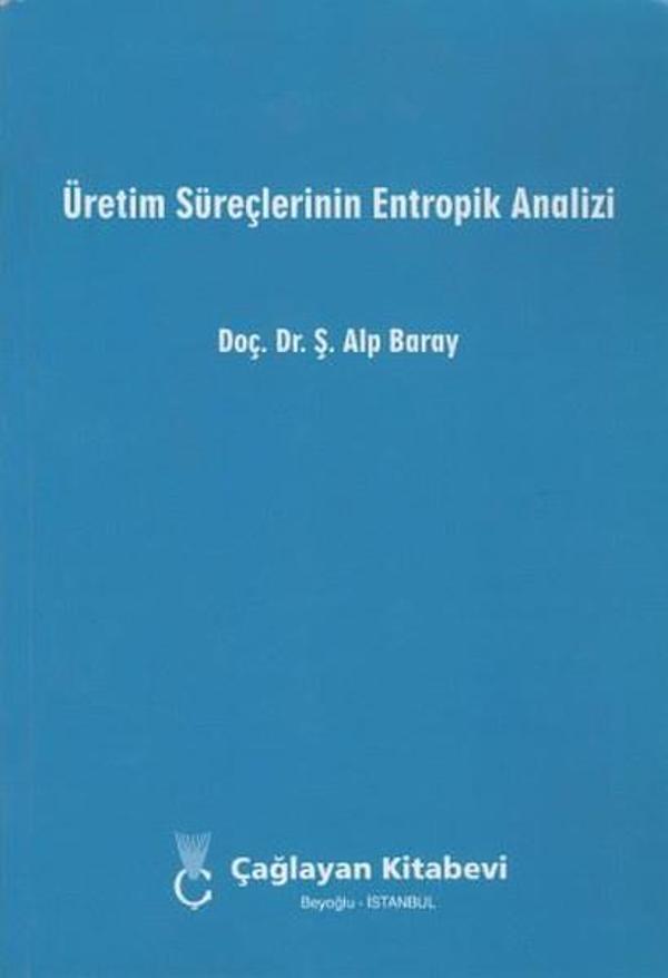 Üretim Süreçlerinin Entropik Analizi - Çağlayan Kitabevi - Image 1