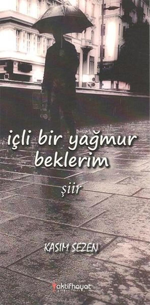 İçli Bir Yağmur Beklerim - Aktif Hayat Yayınları - Image 1