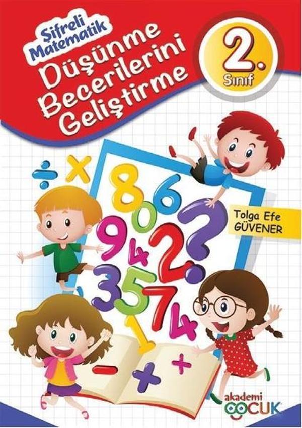 2. Sınıf Düşünme Becerilerini Geliştirme-Şifreli Matematik - Akademi Çocuk Yayınevi - Image 1