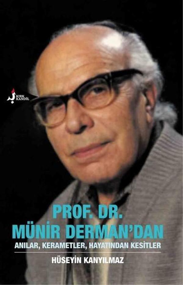 Prof.Dr.Münir Dermandan AnılarKerametlerHayatından Kesitler - Kırk Kandil Yayınları - Image 1