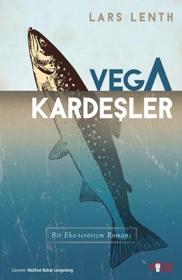 Vega Kardeşler-Bir Eko-terörizm Romanı - Palto Yayınevi - Image 1