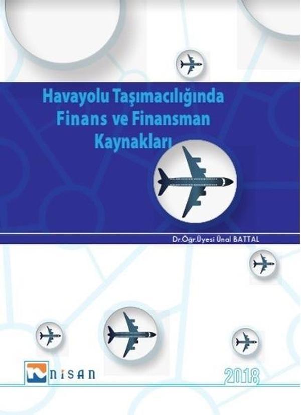 Havayolu Taşımacılığında Finans ve Finansman Kaynakları - Nisan Kitabevi Yayınları - Image 1