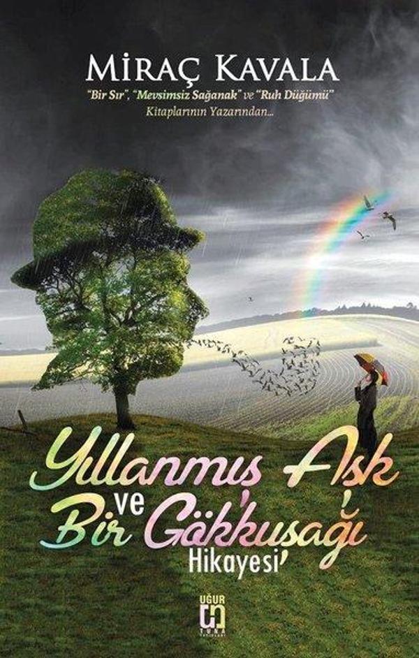Yıllanmış Aşk ve Bir Gökkuşağı - Uğur Tuna Yayınları - Image 1