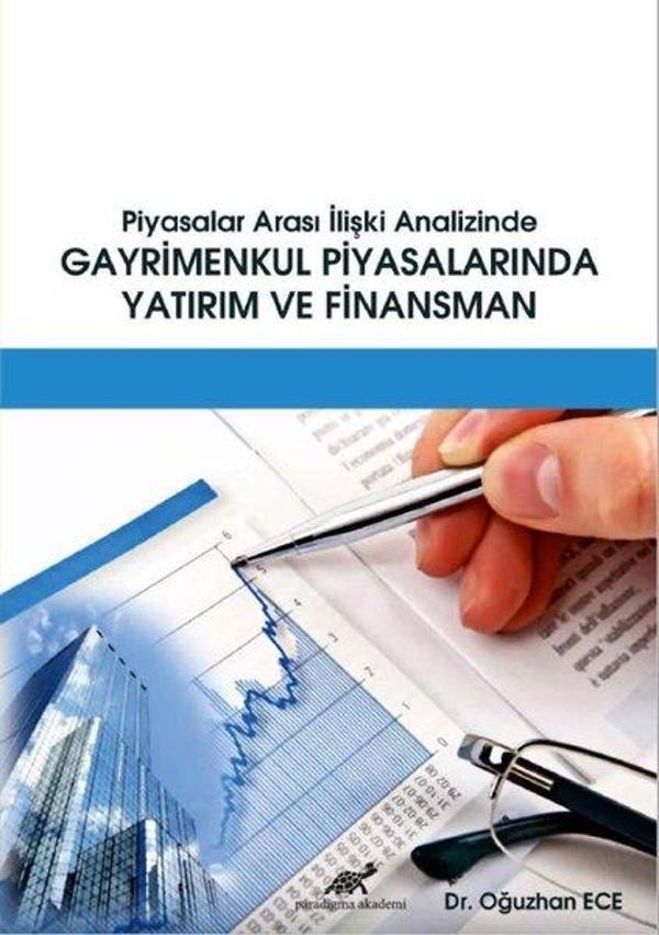 Piyasalar Arası İlişki Analizinde Gayrimenkul Piyasalarında Yatırım ve Finansman - Paradigma Akademi Yayınları - Image 1