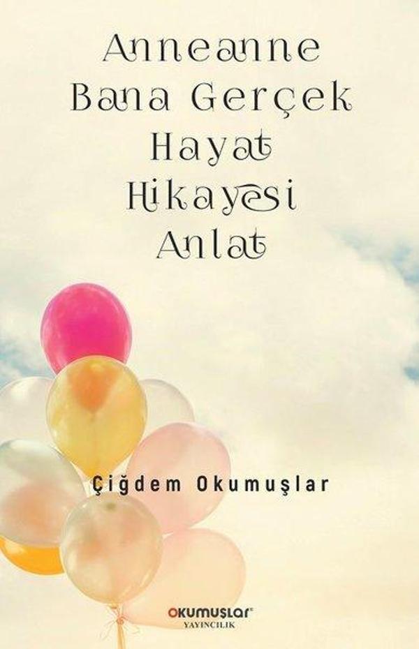 Anneanne Bana Gerçek Hayat Hikayesi Anlat - Okumuşlar Yayıncılık - Image 1