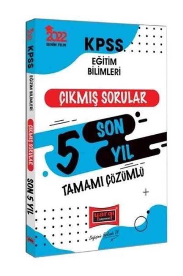 2022 KPSS Eğitim Bilimleri Tamamı Çözümlü Son 5 Yıl Çıkmış Sorular - Yargı Yayınları - Image 1