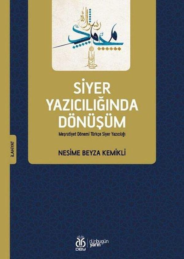 Siyer Yazıcılığında Dönüşüm - Meşrutiyet Dönemi Türkçe Siyer Yazıcılığı - DBY Yayınları - Image 1