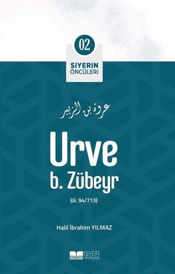 Urve b. Zübeyr - Siyerin Öncüleri 2 - Siyer Yayınları - Image 1