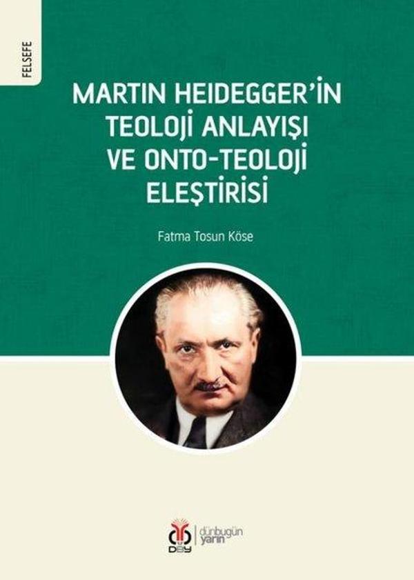 Martin Heidegger'in Teoloji Anlayışı ve Onto - Teoloji Eleştirisi - DBY Yayınları - Image 1