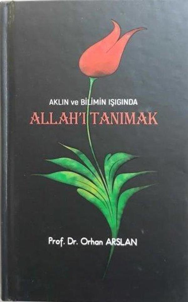 Allah'ı Tanımak - Aklın ve Bilimin Işığında - Biyografi.Net - Image 1