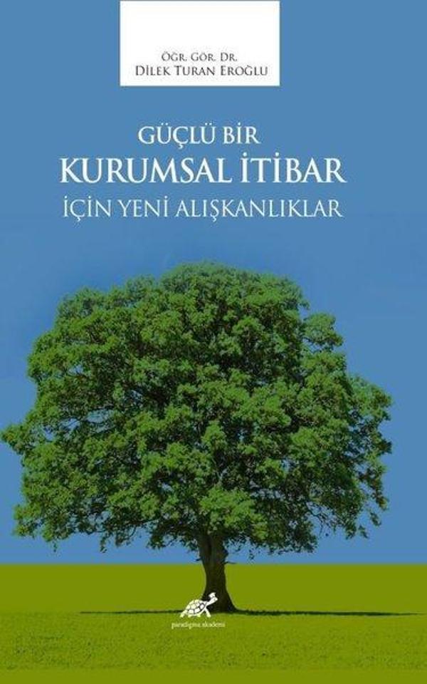 Güçlü Bir Kurumsal İtibar İçin Yeni Alışkanlıklar - Paradigma Akademi Yayınları - Image 1