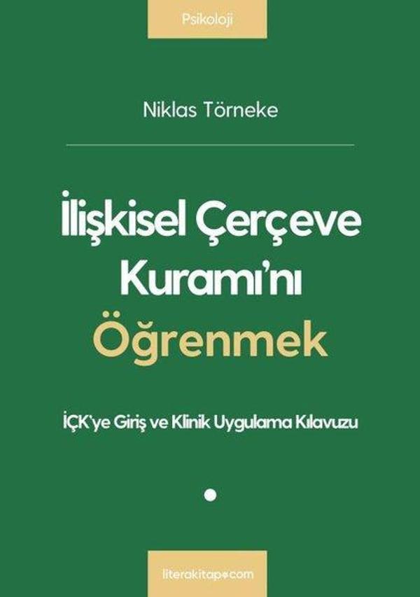 İlişkisel Çerçeve Kuramı'nı Öğrenmek - İÇK'ye Giriş ve Klinik Uygulama Kılavuzu - Litera - Image 1