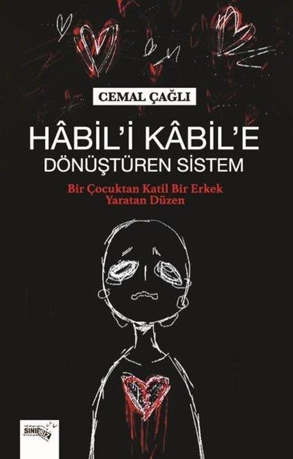 Habil'i Kabil'e Dönüştüren Sistem - Bir Çocuktan Katil Bir Erkek Yaratan Düzen - Sınırsız Kitap - Image 1