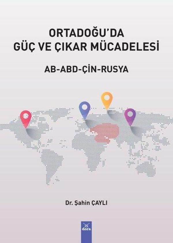 Ortadoğu'da Güç ve Çıkar Mücadelesi AB - ABD - ÇİN - RUSYA - Dora Yayıncılık - Image 1