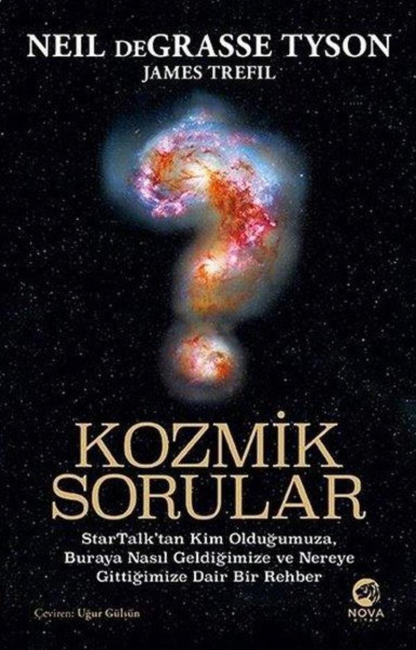 Kozmik Sorular - StarTalk'tan Kim Olduğumuza Buraya Nasıl Geldiğimize ve Nereye Gittiğimize Dair Bi - Nova Kitap - Image 1