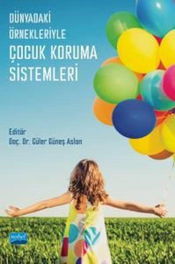 Dünyadaki Örnekleriyle Çocuk Koruma Sistemleri - Nobel Akademik Yayıncılık - Image 1