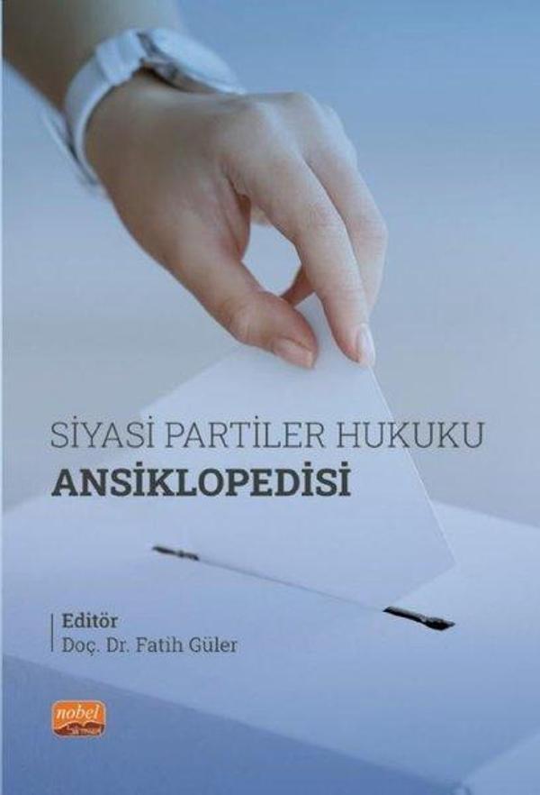 Siyasi Partiler Hukuku Ansiklopedisi - Nobel Bilimsel Eserler - Image 1