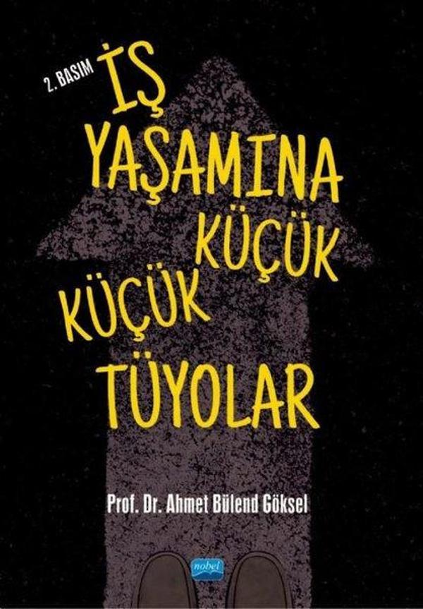 İş Yaşamına Küçük Küçük Tüyolar - Nobel Akademik Yayıncılık - Image 1