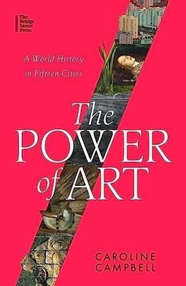 The Power of Art : A World History in Fifteen Cities - Little, Brown Book Group - Image 1