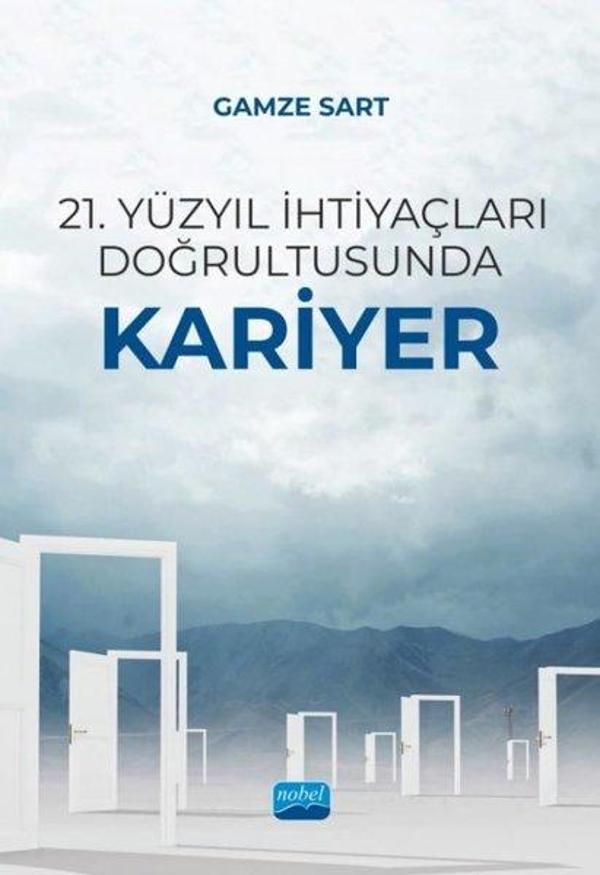 21. Yüzyıl İhtiyaçları Doğrultusunda Kariyer - Nobel Akademik Yayıncılık - Image 1