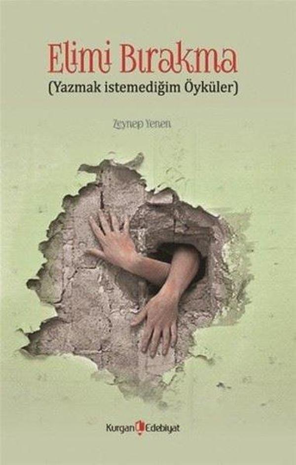 Elimi Bırakma - Yazmak İstemediğim Öyküler - Kurgan Edebiyat - Image 1