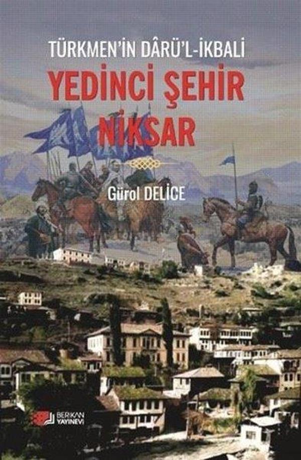 Türkmen'in Darü'l-İkbali Yedinci Şehir Niksar - Berikan Yayınevi - Image 1