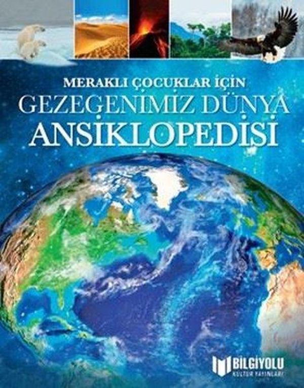 Gezegenimiz Dünya Ansiklopedisi-Meraklı Çocuklar İçin - Bilgiyolu Kültür Yayınları - Image 1