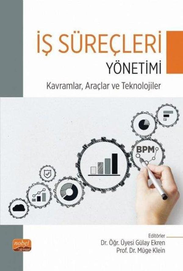İş Süreçleri Yönetimi - Kavramlar Araçlar ve Teknolojiler - Nobel Bilimsel Eserler - Image 1