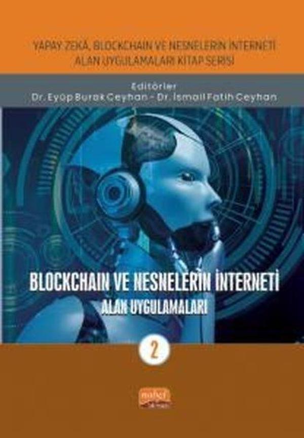 Yapay Zeka Blockchain ve Nesnelerin İnterneti Alan Uygulamaları 2 - Yapay Zeka Blockchain ve Nesne - Nobel Bilimsel Eserler - Image 1