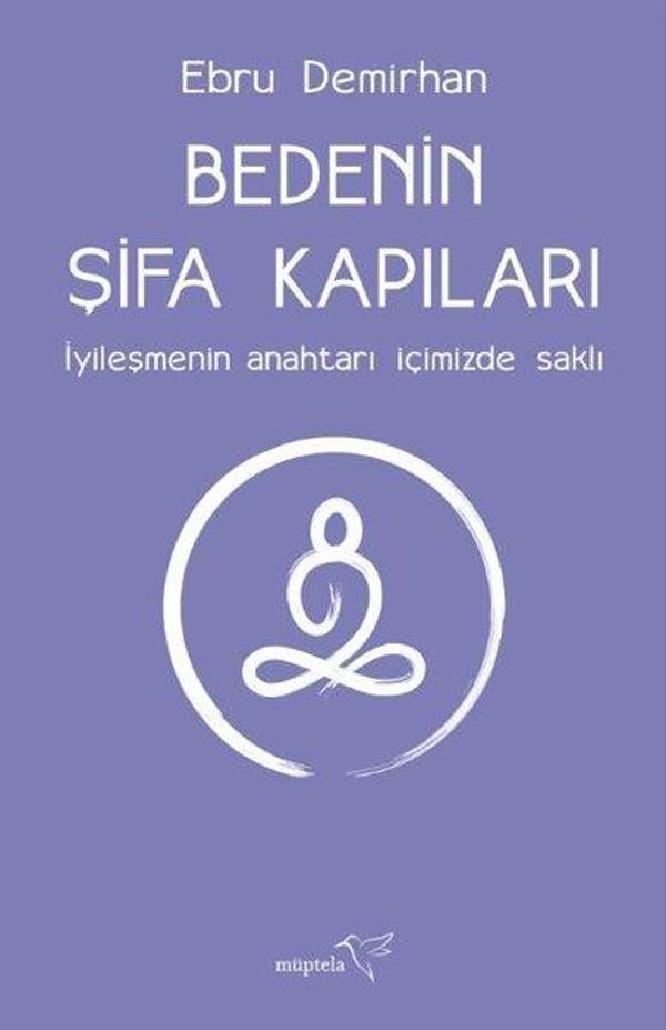 Bedenin Şifa Kapıları - İyileşmenin Anahtarı İçimizde Saklı - Müptela Yayınları - Image 1