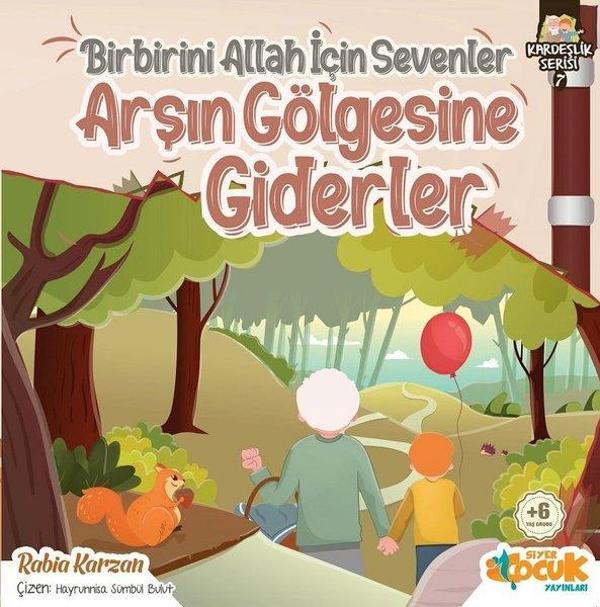Birbirini Allah için Sevenler Arşın Gölgesine Giderler - Kardeşlik Serisi 7 - Siyer Yayınları - Image 1