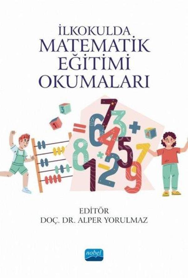 İlkokulda Matematik Eğitimi Okumaları - Nobel Akademik Yayıncılık - Image 1