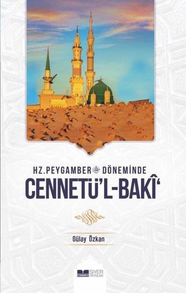 Hz. Peygamber Döneminde Cennetü'l - Baki - Siyer Yayınları - Image 1
