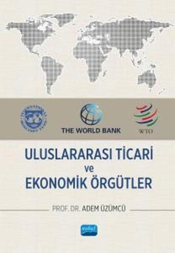Uluslararası Ticari ve Ekonomik Örgütler - Nobel Akademik Yayıncılık - Image 1