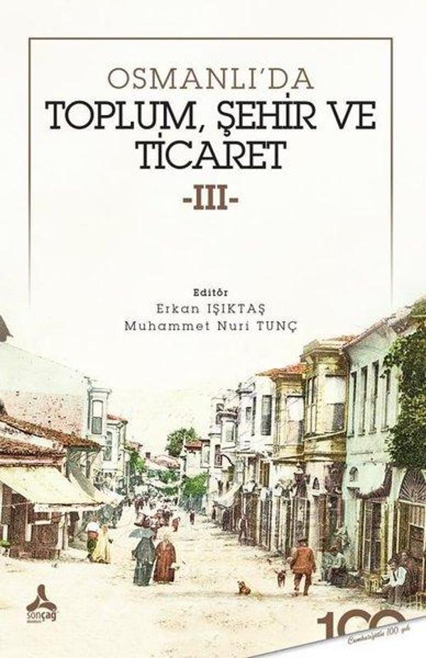 Osmanlı'da Toplum Şehir ve Ticaret 3 - Sonçağ Yayınları - Image 1