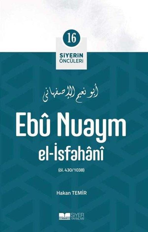Ebu Nuaym El-İsfahani - Siyerin Öncüleri 16 - Siyer Yayınları - Image 1