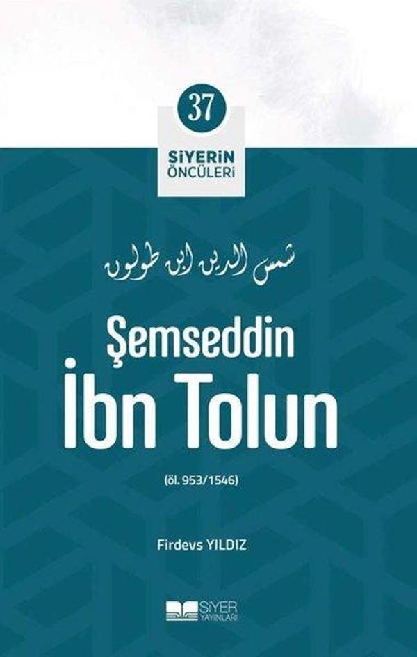 Şemseddin İbn Tolun - Siyerin Öncüleri 37 - Siyer Yayınları - Image 1