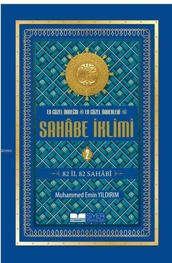 Sahabe İklimi 2.Cilt - Ekonomik En Güzel Örneğin En Güzel Örnekleri - 82 İl 82 Sahabi - Siyer Yayınları - Image 1
