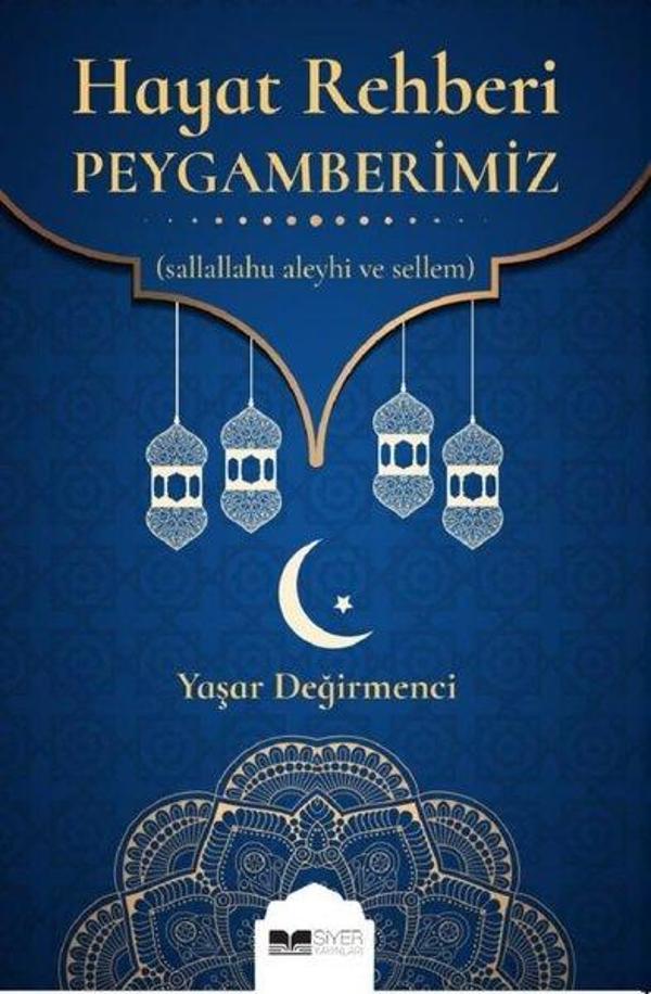 Hayat Rehberi Peygamberimiz - Siyer Yayınları - Image 1